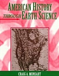 American History Through Earth Science (Paperback)