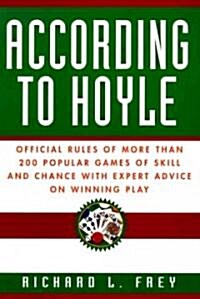 According to Hoyle: Official Rules of More Than 200 Popular Games of Skill and Chance with Expert Advice on Winning Play (Paperback)