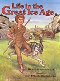 Life in the Great Ice Age (Hardcover)