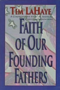 Faith of Our Founding Fathers (Paperback)