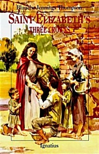 Saint Elizabeths Three Crowns (Paperback, Revised)