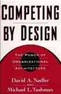 [중고] Competing by Design: The Power of Organizational Architecture (Hardcover, 2)