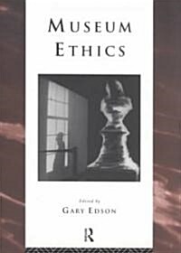 Museum Ethics : Theory and Practice (Paperback)