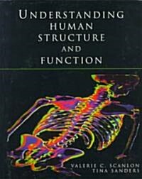 Understanding Human Structure and Function (Paperback)