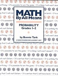 Math by All Means: Probability, Grades 1-2 (Paperback)