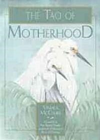 The Tao of Motherhood (Paperback, 2nd)