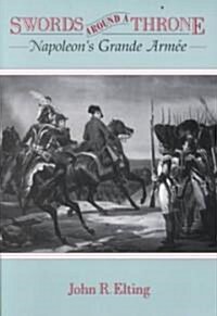 Swords Around a Throne: Napoleons Grande Arm? (Paperback)