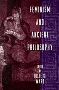 Feminism and Ancient Philosophy (Paperback)
