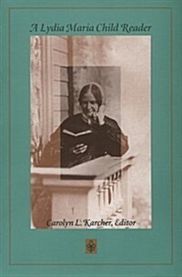 A Lydia Maria Child Reader (Paperback)