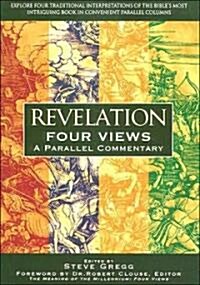 Revelation: Four Views: A Parallel Commentary (Hardcover, Special)