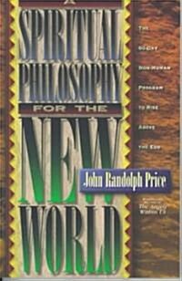 A Spiritual Philosophy for the New World (Paperback, 2, Rev)
