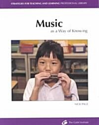 Music: As a Way of Knowing (Paperback)