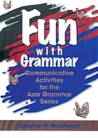 Fun with Grammar: Communicative Activities for the Azar Grammar Series (Paperback, Revised)