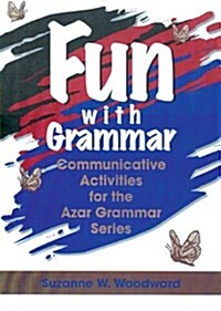 [중고] Fun with Grammar: Communicative Activities for the Azar Grammar Series (Paperback, Revised)