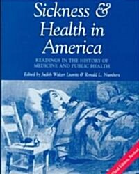 Sickness and Health in America: Readings in the History of Medicine and Public Health (Revised) (Paperback, 3, Revised)