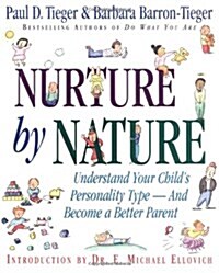 Nurture by Nature: Understand Your Childs Personality Type - And Become a Better Parent (Paperback)
