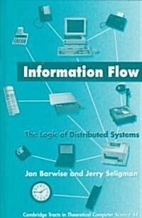 Information Flow : The Logic of Distributed Systems (Hardcover)
