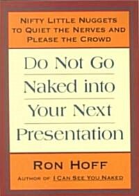 [중고] Do Not Go Naked into Your Next Presentation (Paperback, Gift)