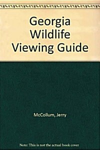 Georgia Wildlife Viewing Guide (Paperback)