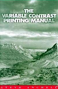 The Variable Contrast Printing Manual (Paperback)