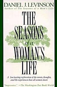 The Seasons of a Womans Life: A Fascinating Exploration of the Events, Thoughts, and Life Experiences That All Women Share (Paperback)