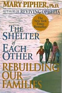 The Shelter of Each Other (Paperback, Reprint)