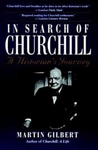 In Search of Churchill: A Historians Journey (Paperback)