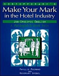 Make Your Mark in Hotel Industry Jobs (Paperback)