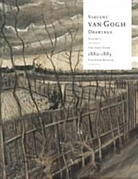 Vincent van Gogh Drawings: The Early Years, 1880-83 Volume 1 (Hardcover)