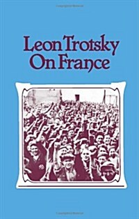 Leon Trotsky on France (Paperback)