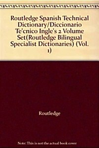 Routledge Spanish Technical Dictionary/Diccionario Tecnico Ingles (Hardcover)