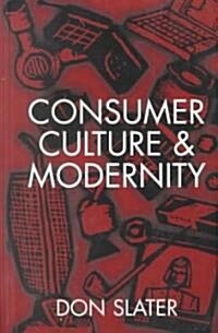 Consumer Culture and Modernity (Paperback)