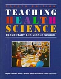 [중고] Teaching Health Science (Hardcover, 4th, Subsequent)