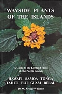 Wayside Plants of the Islands (Paperback)
