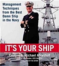 Its Your Ship: Management Techniques from the Best Damn Ship in the Navy (Audio CD)