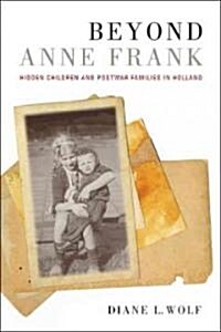 Beyond Anne Frank: Hidden Children and Postwar Families in Holland (Paperback)