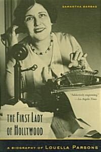 The First Lady of Hollywood: A Biography of Louella Parsons (Paperback)