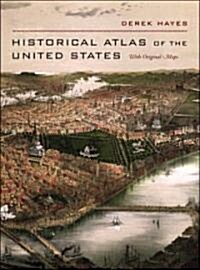 Historical Atlas of the United States: With Original Maps (Hardcover)
