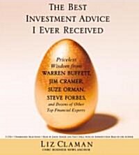 The Best Investment Advice I Ever Received (Audio CD, Unabridged)