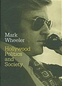 Hollywood: Politics and Society (Paperback)