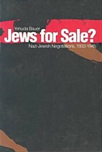 Jews for Sale?: Nazi-Jewish Negotiations, 1933-1945 (Paperback, Revised)
