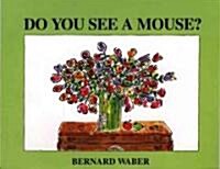 Do You See a Mouse? (Paperback, Reissue)