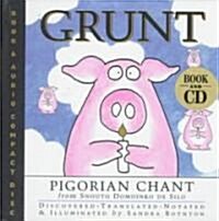 Grunt: Pigorian Chant from Snouto Domoinko de Silo [With 28-Minute] (Hardcover)