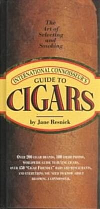 The International Connoisseurs Guide to Cigars (Hardcover)
