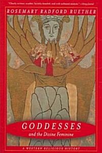 Goddesses and the Divine Feminine: A Western Religious History (Paperback)