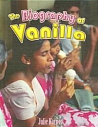 The Biography of Vanilla (Hardcover)