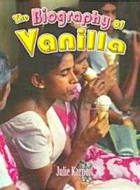 The Biography of Vanilla (Paperback)