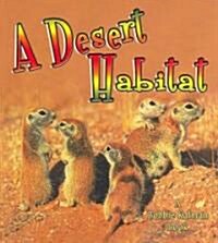 A Desert Habitat (Paperback)