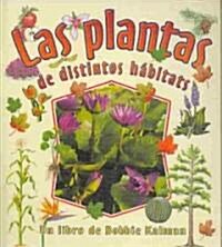 Las Plantas de Distintos H?itats (Plants in Different Habitats) (Library Binding)