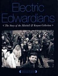 Electric Edwardians: The Films of Mitchell and Kenyon (Paperback)
